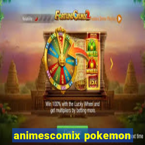 animescomix pokemon